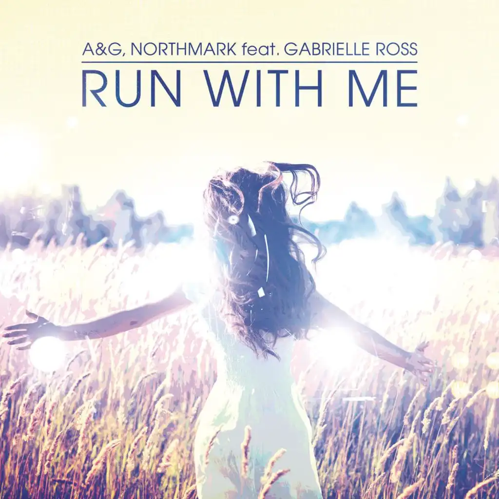 Run with Me (Radio Edit) [feat. Gabrielle Ross]