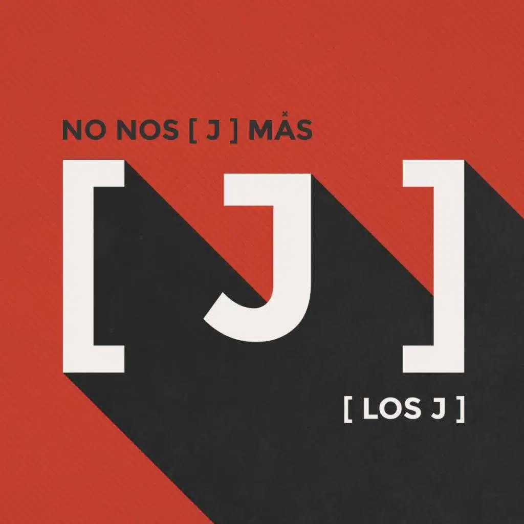 No Nos [J] Más