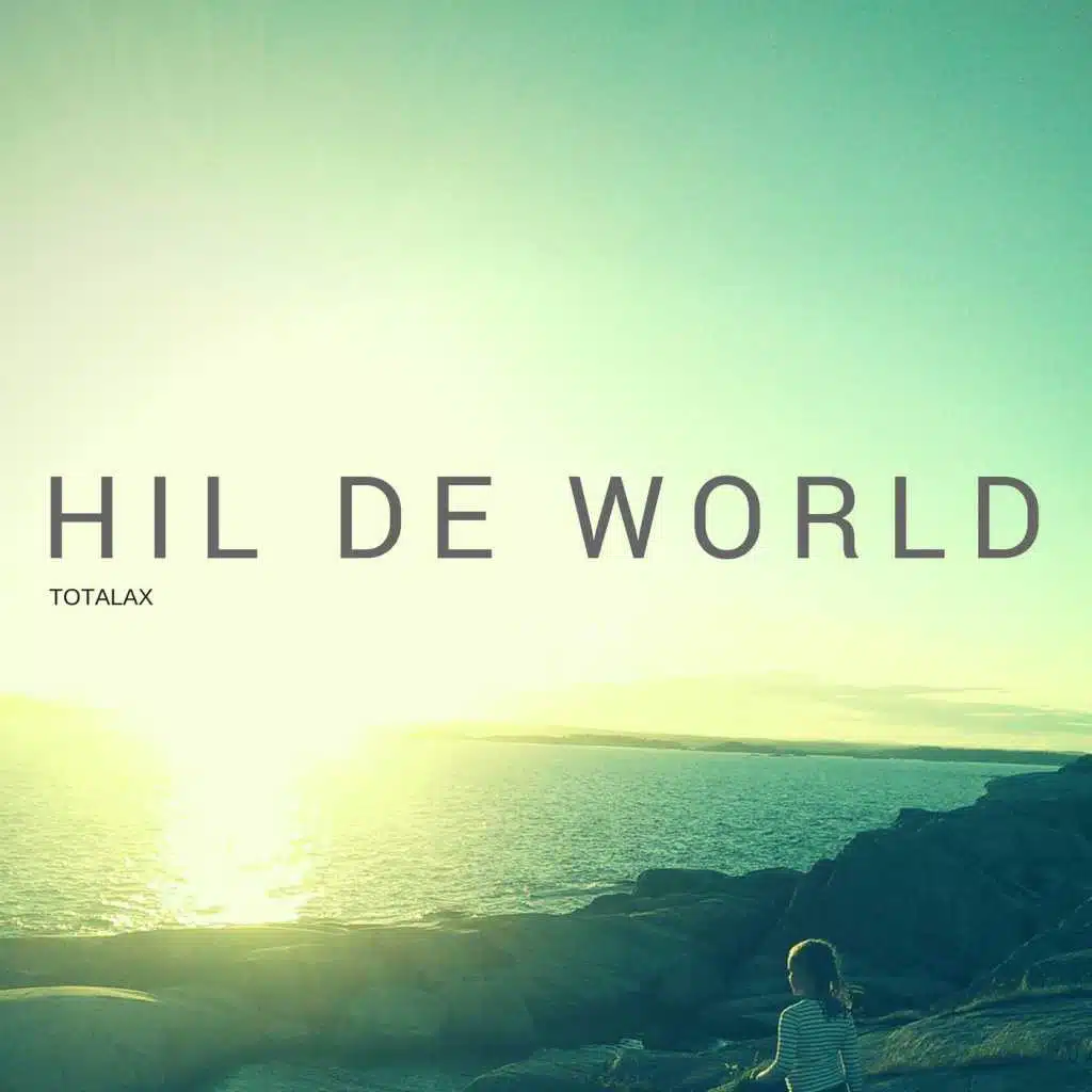 Hil De World