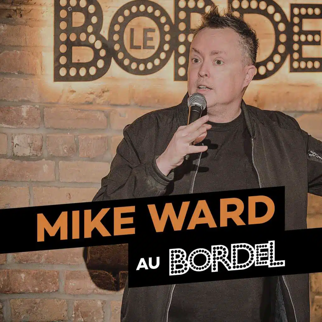 Mike Ward au Bordel