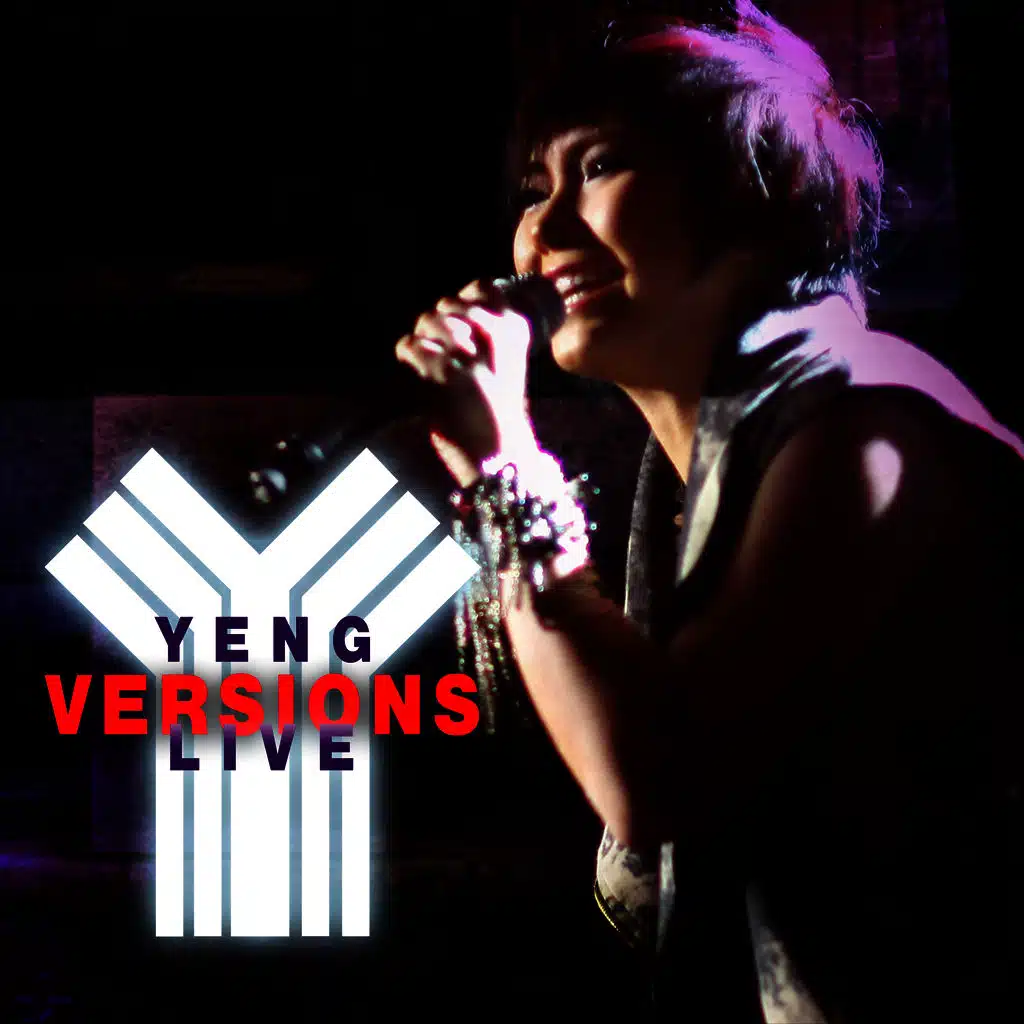 YENG VERSIONS LIVE
