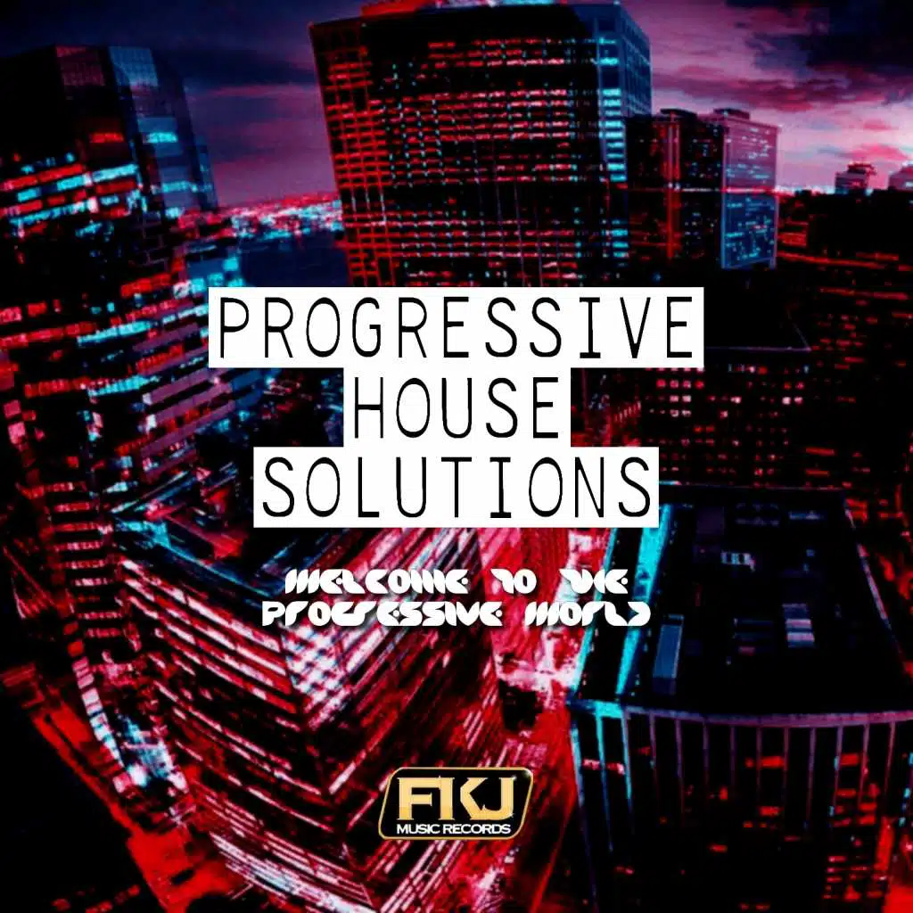 Progressive House Solutions (Welcome to the Progressive World)
