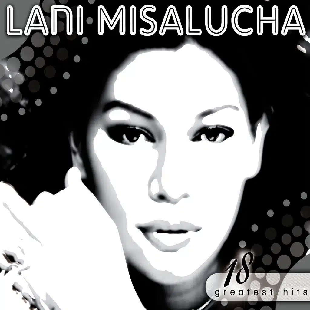 Lani Misalucha 18 Greatest Hits