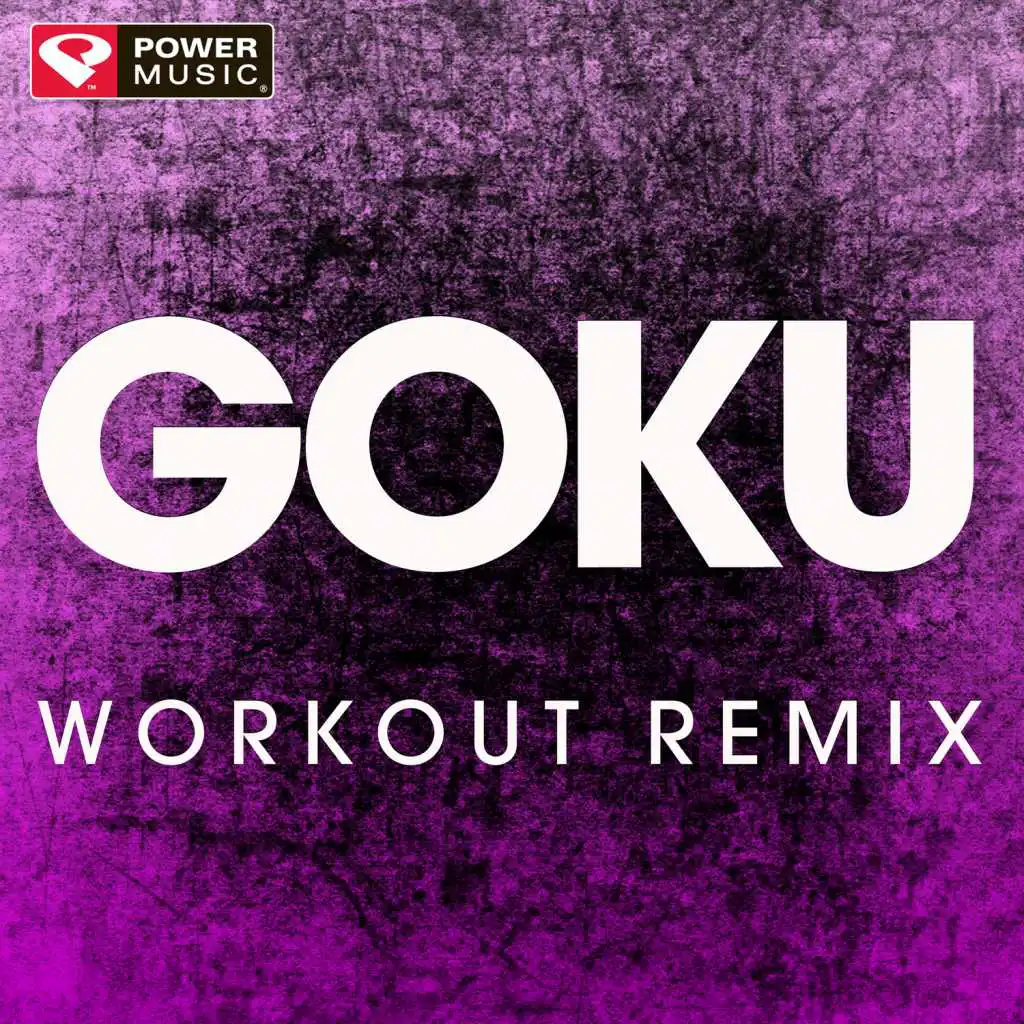 Goku (Workout Remix)