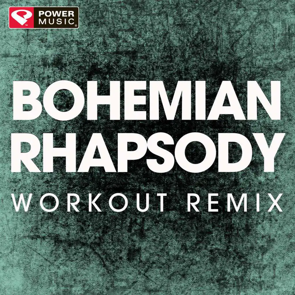 Bohemian Rhapsody (Workout Remix)