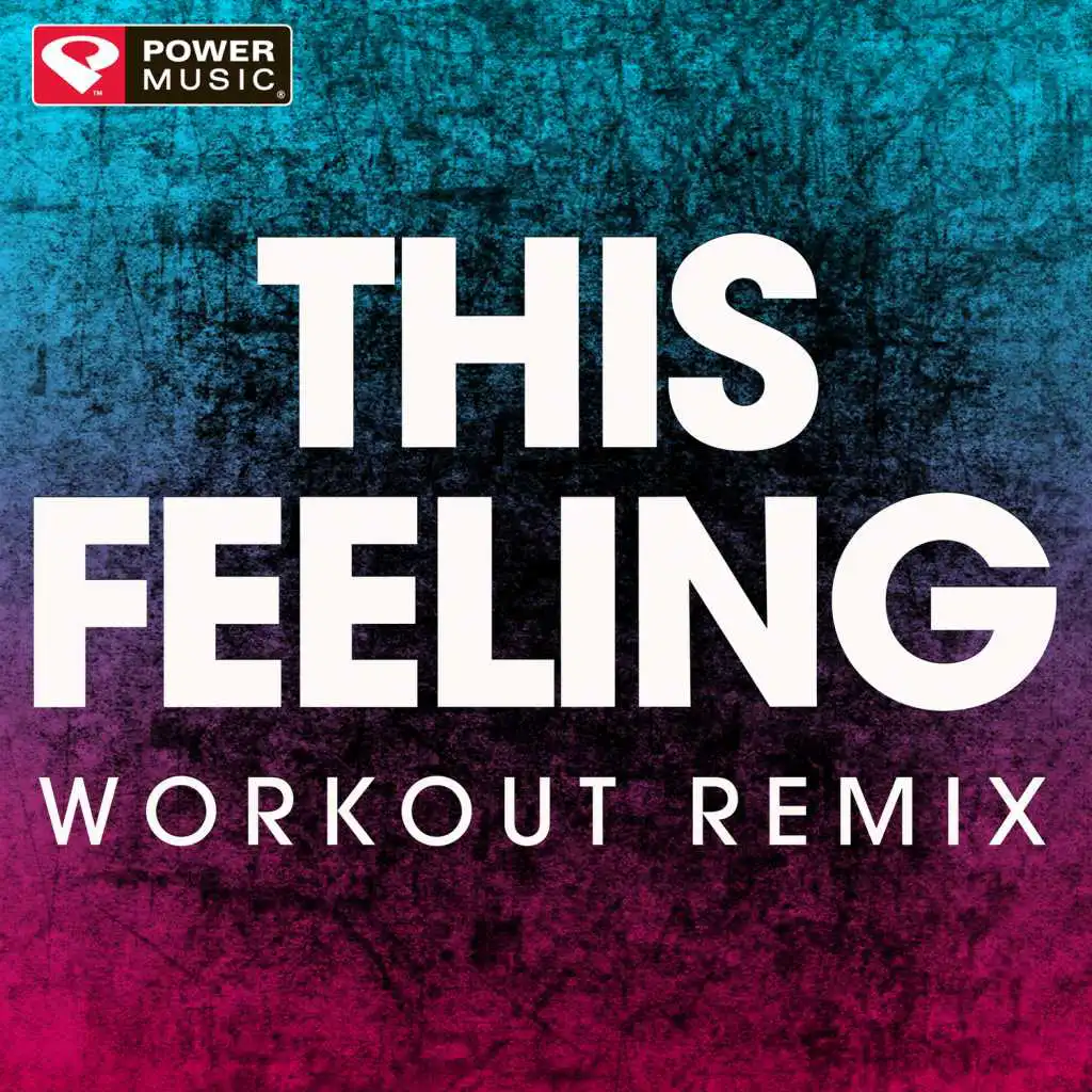 This Feeling (Workout Remix)