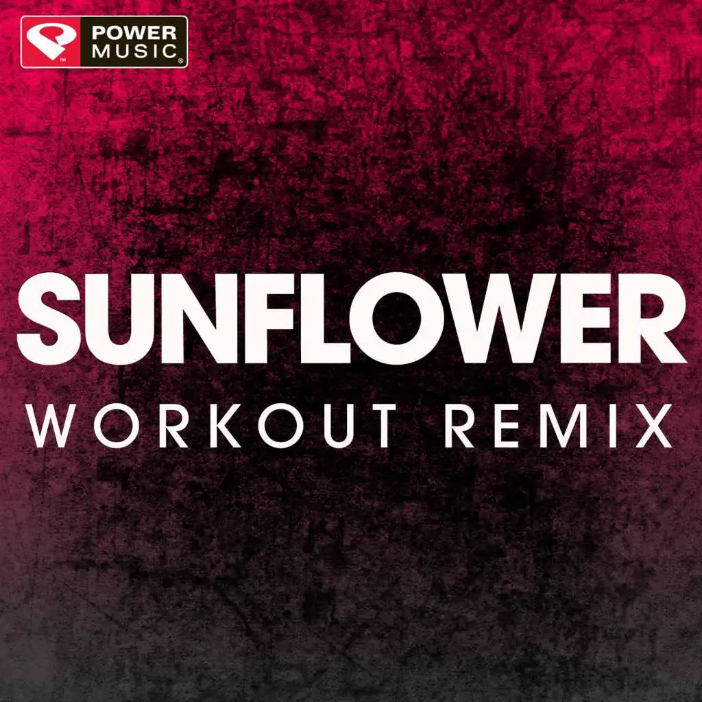 Sunflower (Workout Remix)