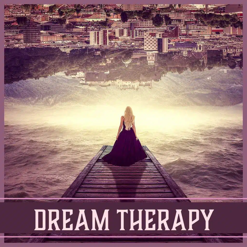 Dream Therapy – Top Deep Sleep Music, Dream Meditation, Sleep Yoga, Nature Music