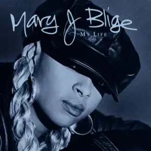 Intro / Mary J. Blige / My Life
