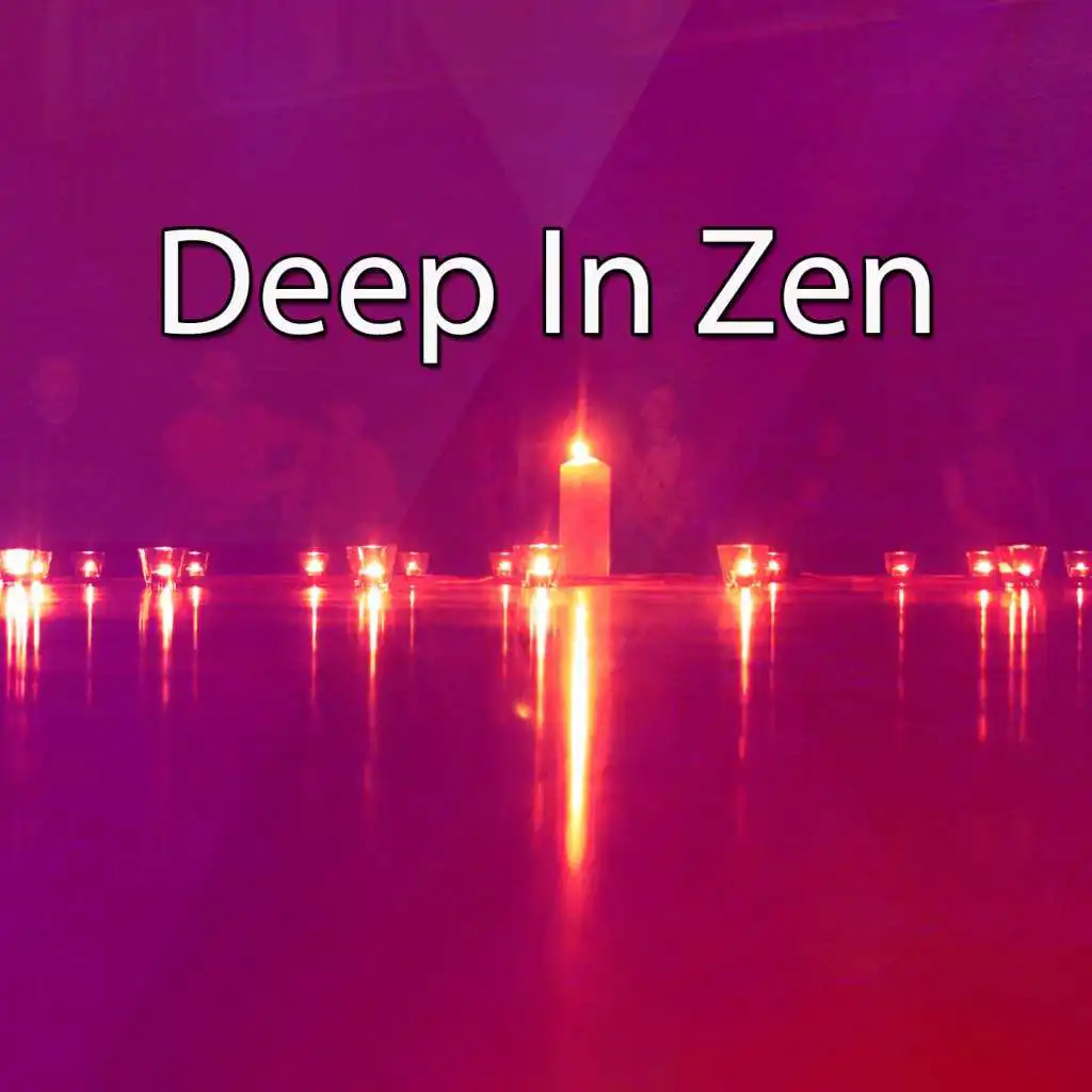 Deep In Zen