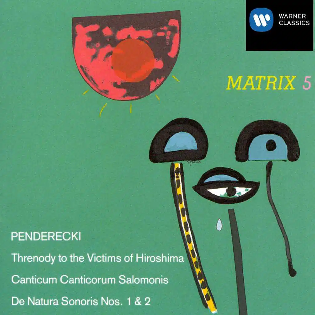 Penderecki: Threnody to the Victims of Hiroshima, Canticum canticorum Salomonis, De natura sonoris Nos. 1 & 2