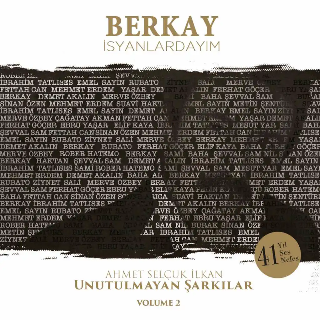 İsyanlardayım (Ahmet Selçuk İlkan Unutulmayan Şarkılar, Vol. 2)