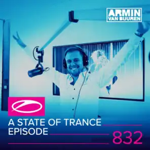 A State Of Trance (ASOT 832) (Service For Dreamers, Pt. 1)