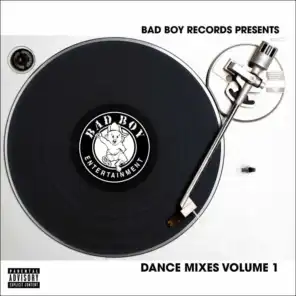 Bad Boy Dance Mixes Vol. 1