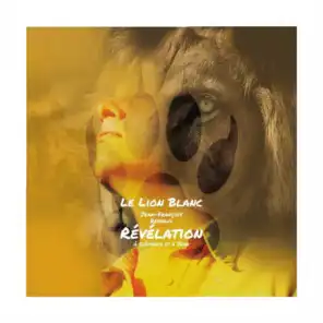 LE LION BLANC (feat. Jean-François REYNAUD)