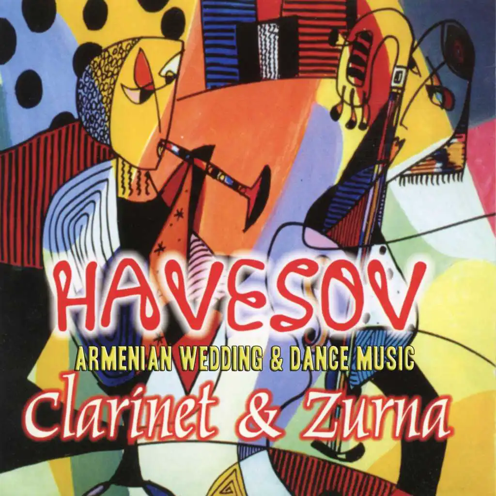 Havesov Clarinet & Zurna: Armenian Wedding & Dance Music