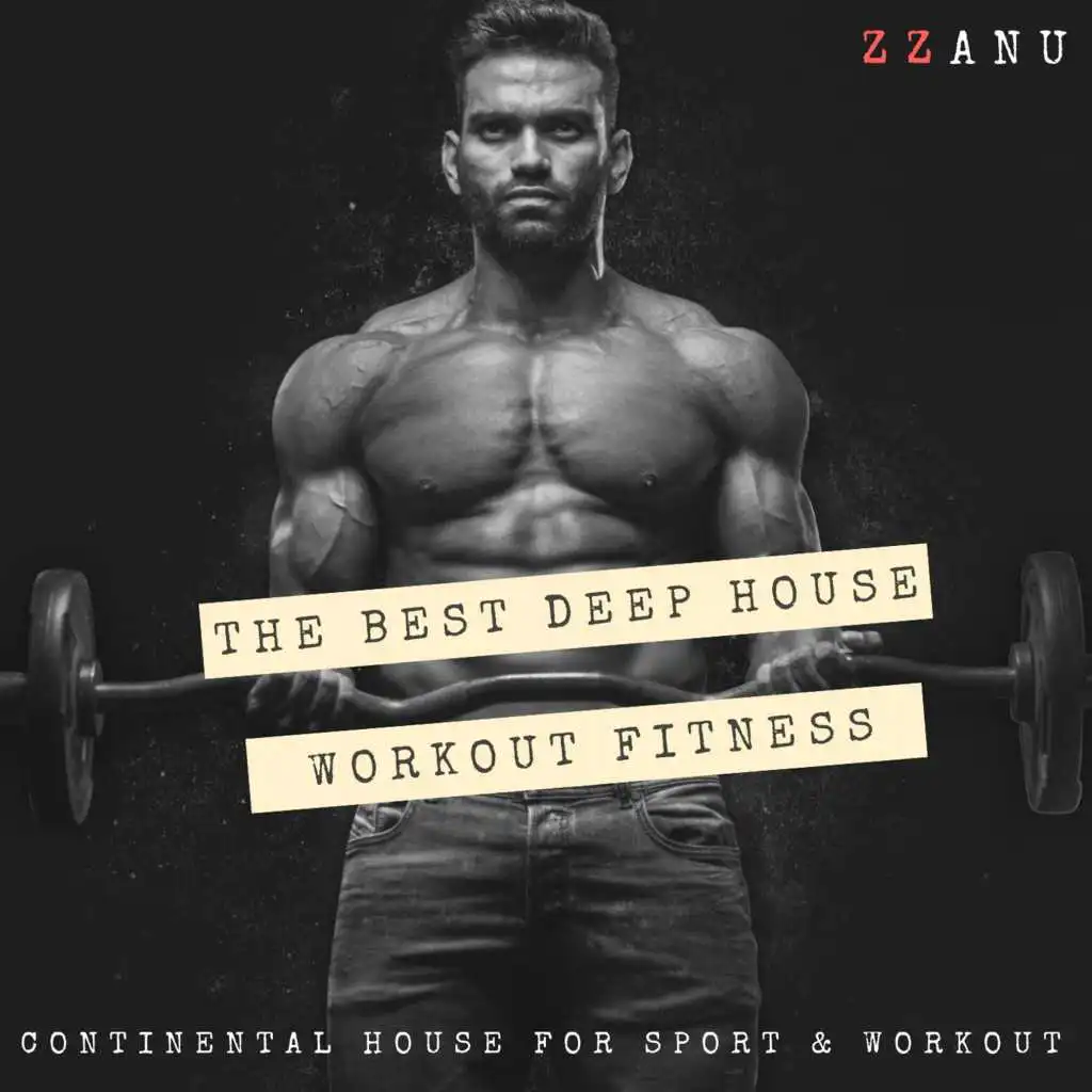 The Best Deep House Workout Fitness (Continental House for Sport & Workout)