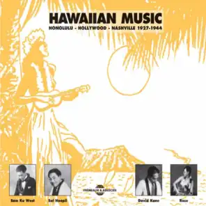 Hawaiian Music 1927-1944: Honolulu Hollywood Nashville
