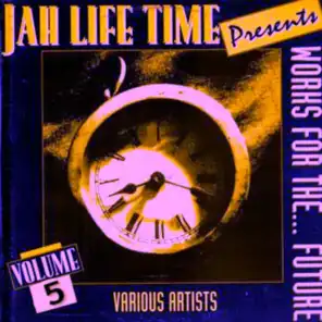 Jah Life Time Works for the Future Volume 5