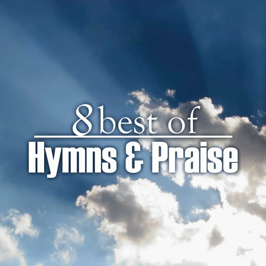 8 Best of Hymns & Praise