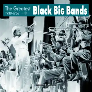 The Greatest Black Big Bands 1930-1956