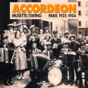 Accordéon Musette Swing, Vol. 4: Paris 1925-1954 (French Accordion)