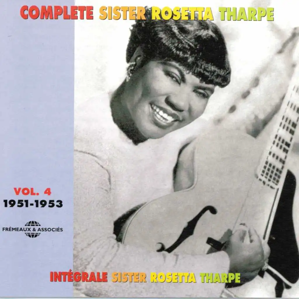 Complete Sister Rosetta Tharpe, Vol. 4: 1951-1953