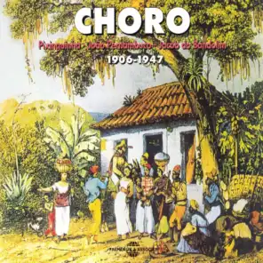 Choro 1906-1947 Anthology