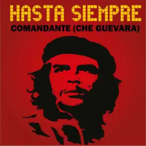 Hasta Siempre Comandante (Che Guevara)