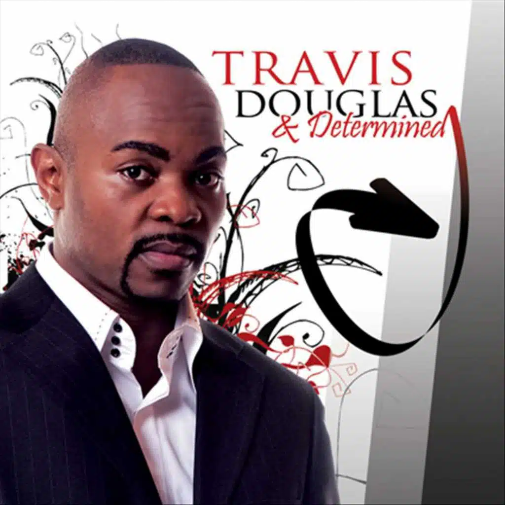 Travis Douglas & Determined