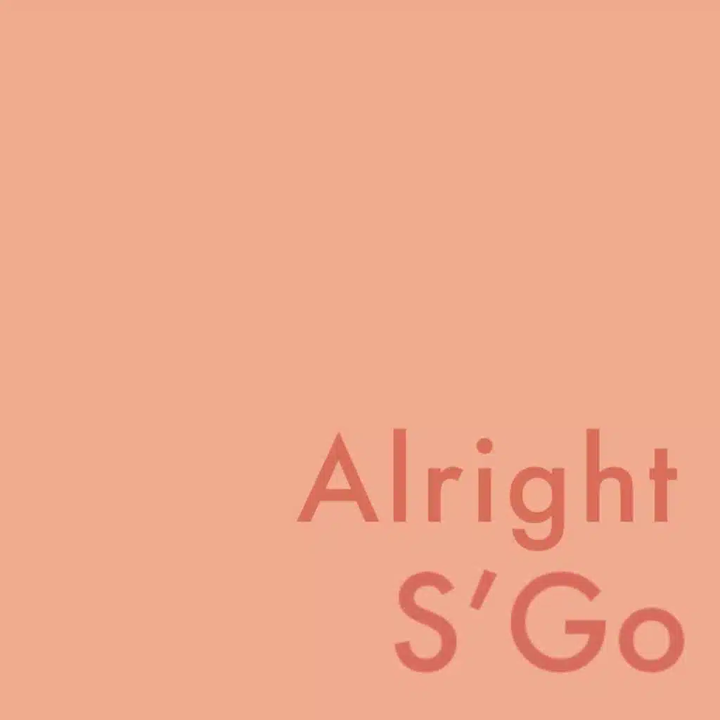 Alright S'go