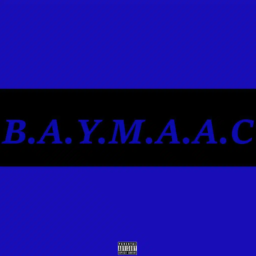 B.A.Y.M.A.A.C