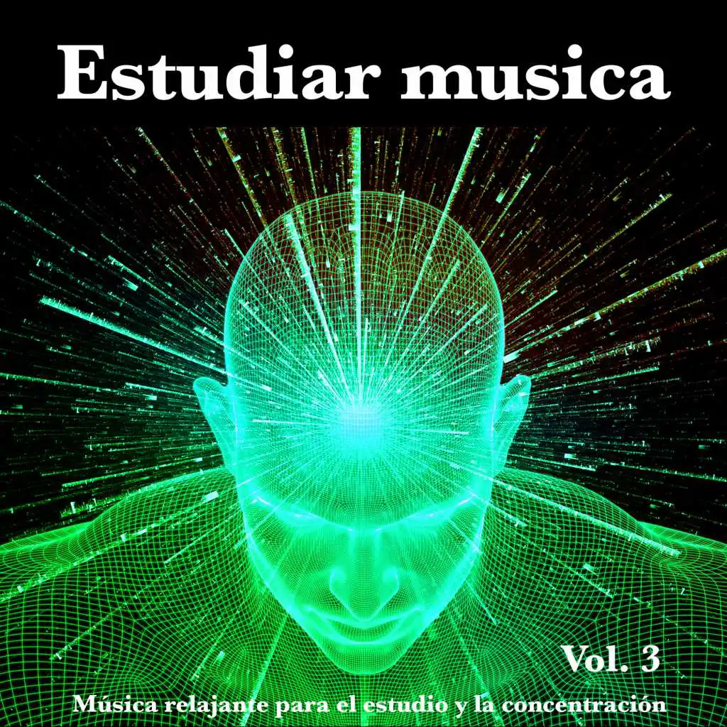 Estudiar Musica: Música relajante para el estudio y la concentración, Vol. 3