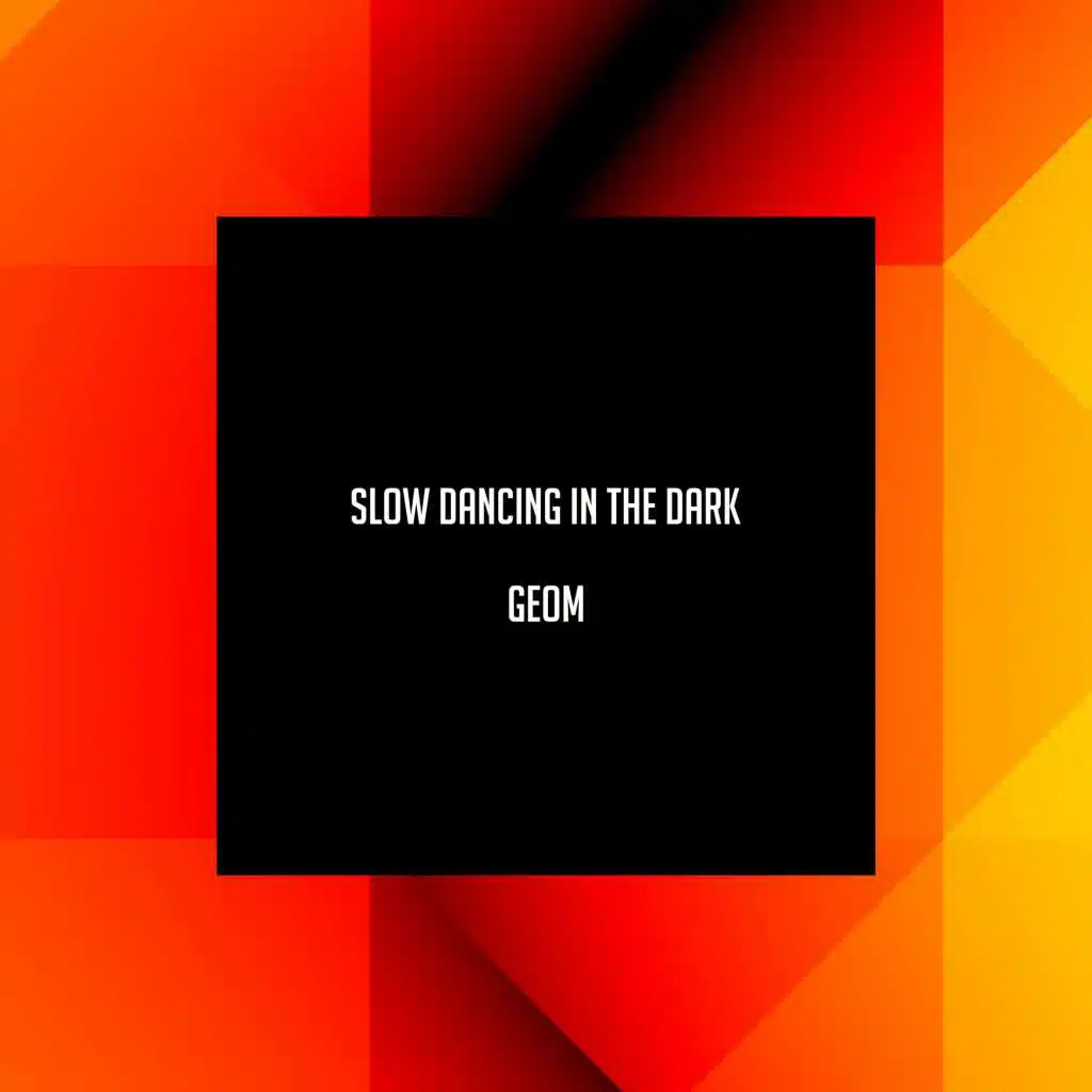 Slow Dancing In The Dark