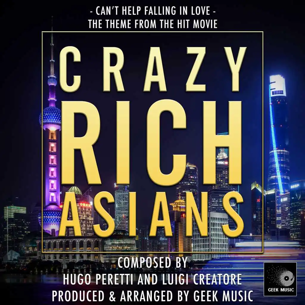 Crazy Rich Asians - Can't Help Falling In Love