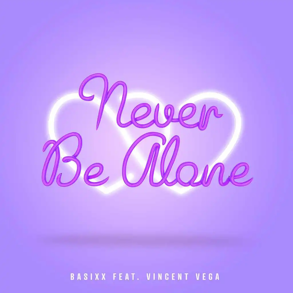 Never Be Alone (feat. Vincent Vega)