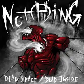 Dead Space / Dead Inside