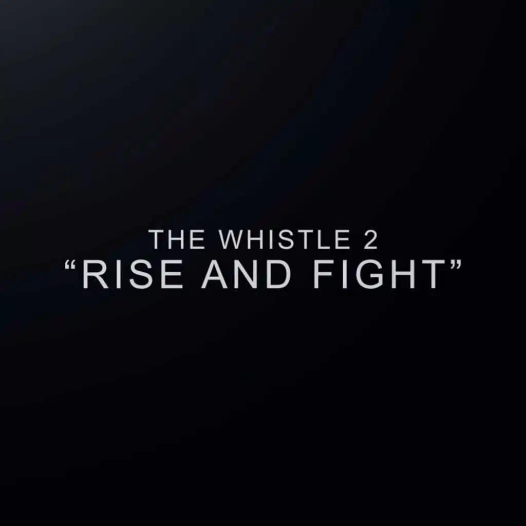 Rise and Fight (The Whistle 2)