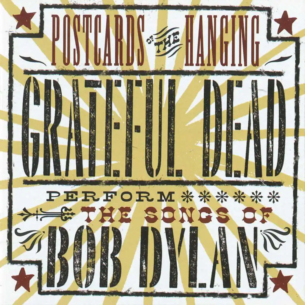 Postcards of the Hanging: Grateful Dead Perform the Songs of Bob Dylan (Live)