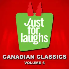 Just for Laughs - Canadian Classics, Vol. 6