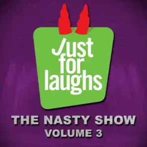 Just for Laughs - The Nasty Show, Vol. 3