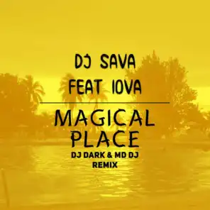 Magical place (feat. IOVA) (Dj Dark & MD Dj Extended Remix)