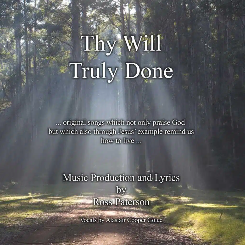 Thy Will Truly Done