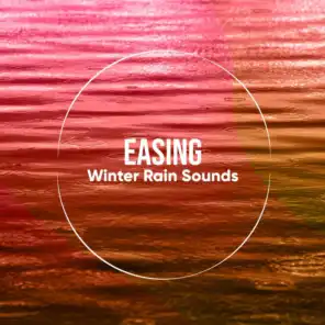 #10 Easing Winter Rain Sounds for Relaxation