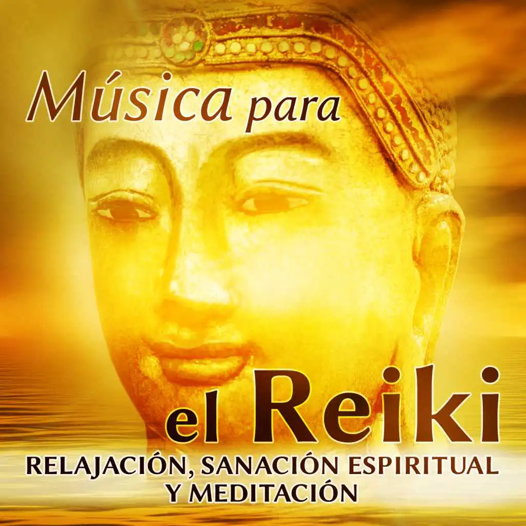 Música para el Reiki: Relajación, Sanación Espiritual y Meditación, Música Ambiental para Sanar el Alma