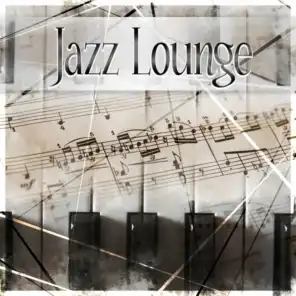 Jazz Lounge – Smooth Jazz, Mellow Jazz, Jazz Relaxation, Jazz Moods, Ambient Jazz