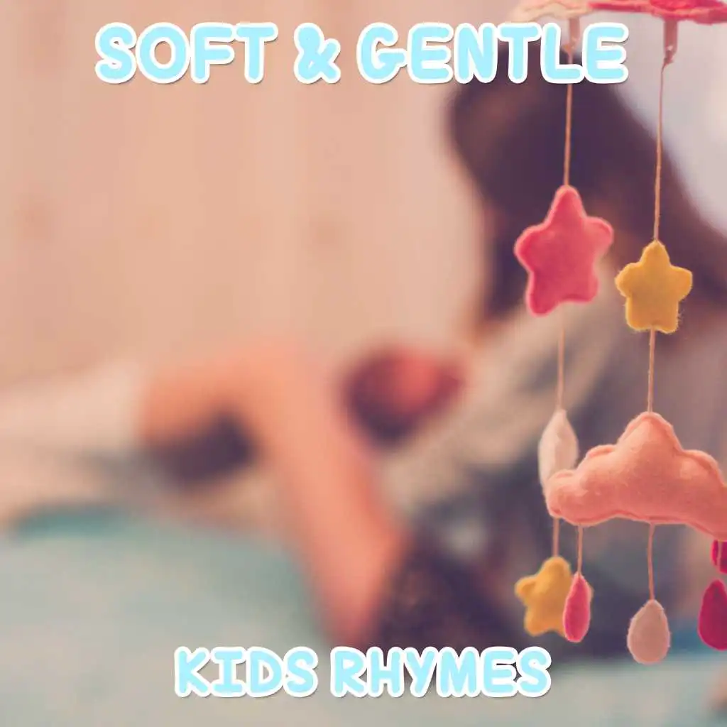#17 Soft & Gentle Kids Rhymes