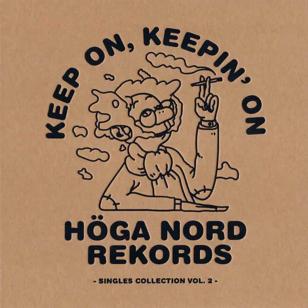 Keep on, Keepin' On - Höga Nord Rekords Singles Collection Vol.2