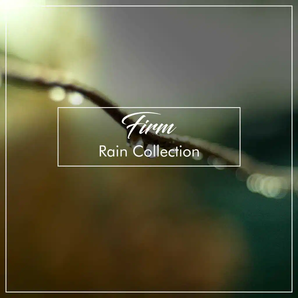 #15 Firm Rain Collection for Peaceful Sleep