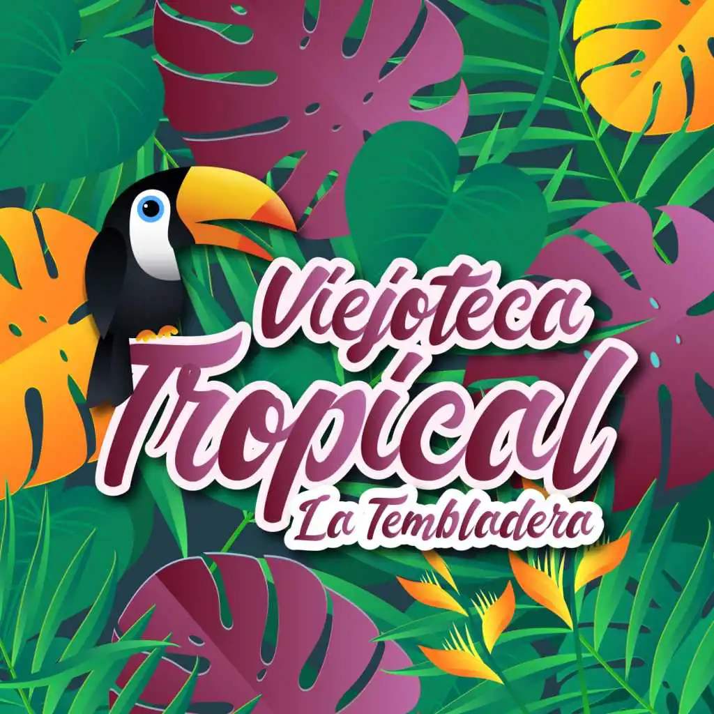 Viejoteca Tropical / La Tembladera
